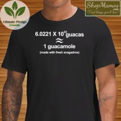 1 Guacamole Made With Fresh Avagadros Shirt Men Short Sleeve