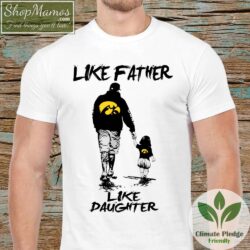 Iowa Hawkeyes Like Father Like Daughter T Shirt Men Short Sleeve