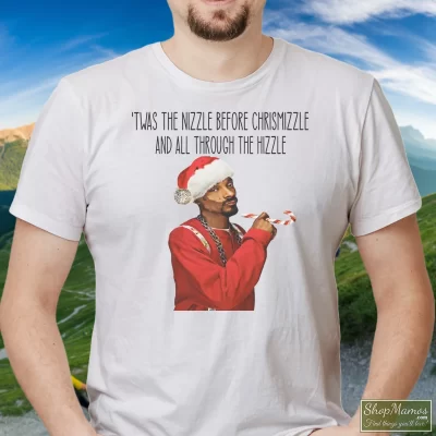 Men's Twas The Nizzle Before Chrismizzle All Through The Hizzle Snoop Dogg Christmas For Holiday Fans T Shirt In White, Front View On Dark Wood Background