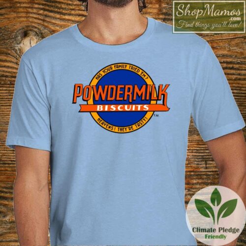 Powdermilk Biscuits T Shirt Has Your Family Tried Them Heavens Shirt Men Short Sleeve