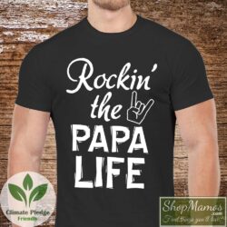 Rockin The Papa Life Shirt Men Short Sleeve