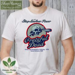 Stop Nuclear Power Grateful Dead Shirt 1978 Men Short Sleeve