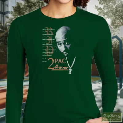 Women's 90s Tupac Shakur Machiavelli Rap 2pac 4ever Long Sleeve In Forest Green, Front View On Light Wood Background