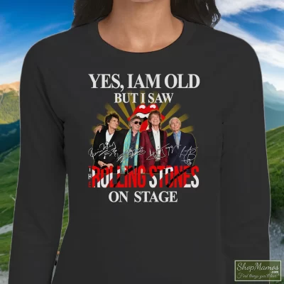 Women's I Am Old But I Saw Rolling Stones On Stage Long Sleeve In Black, Front View On Light Wood Background