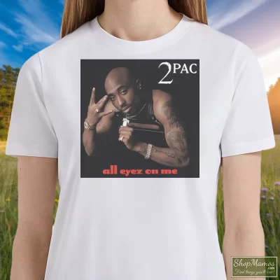 Women's Tupac Shakur All Eyez On Me T Shirt In White, Front View On Dark Wood Background